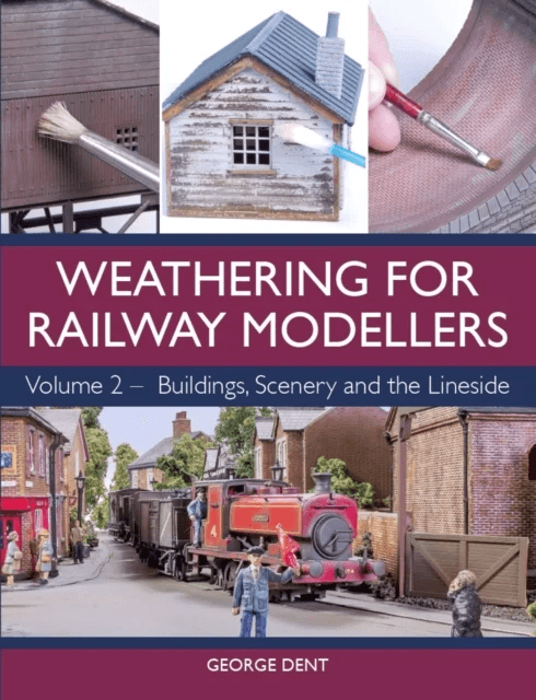 Weathering for Railway Modellers av George Dent
