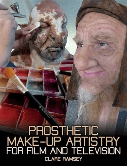 Prosthetic Make-Up Artistry for Film and Television av Clare Ramsey