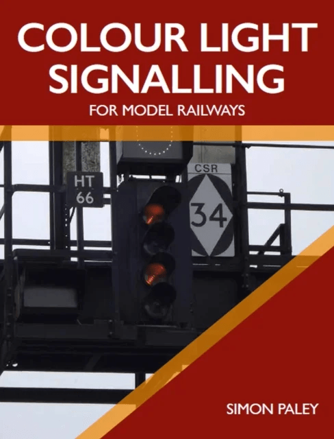 Colour Light Signalling for Model Railways av Simon Paley