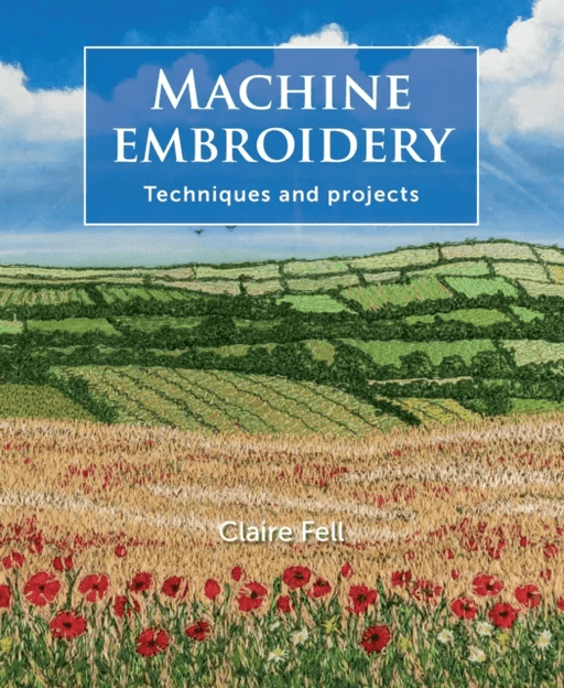 Machine Embroidery av Claire Fell