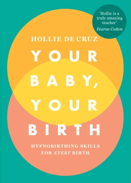 Your Baby, Your Birth av Hollie de Cruz