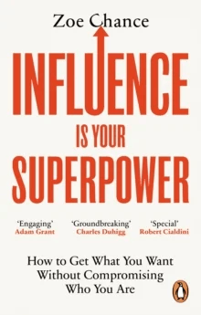 Influence is Your Superpower av Zoe Chance