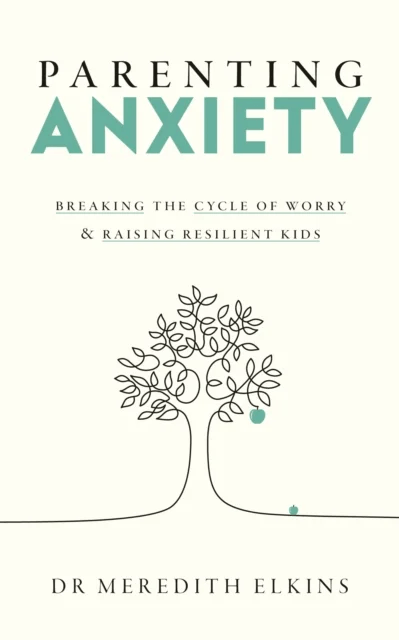 Parenting Anxiety av Meredith Elkins