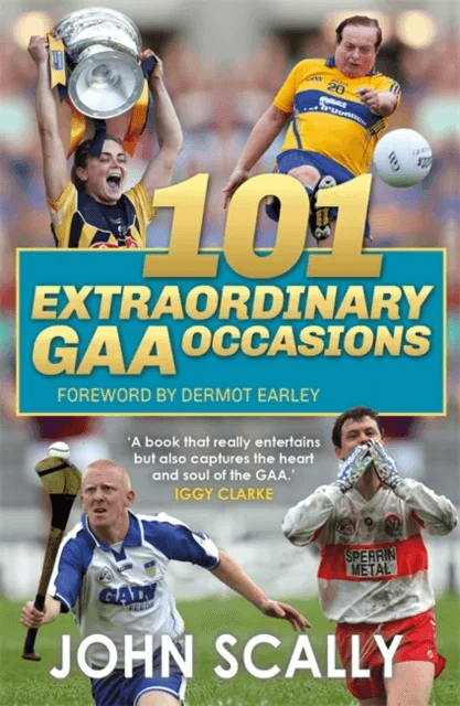 101 Extraordinary GAA Occasions av John Scally
