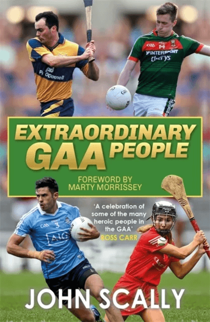 Extraordinary GAA People av John Scally