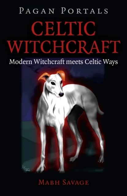 Pagan Portals ¿ Celtic Witchcraft ¿ Modern Witchcraft meets Celtic Ways av Mabh Savage