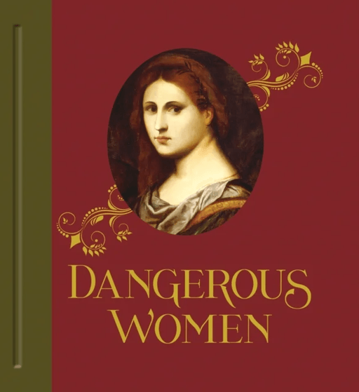 Dangerous Women av Mary D. Garrard, Kimberly L. Dennis