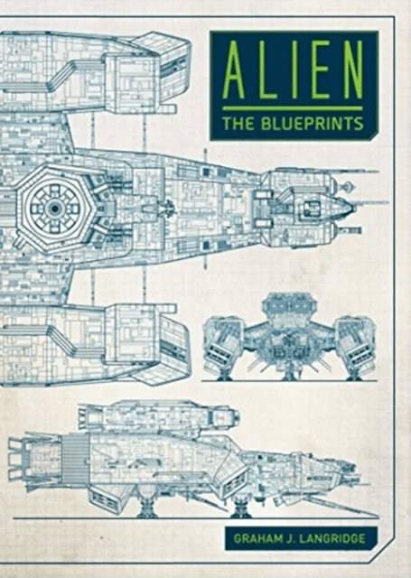 Alien: The Blueprints av Graham Langridge