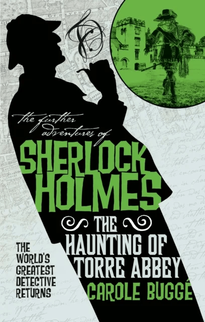 The Further Adventures of Sherlock Holmes - The Haunting of Torre Abbey av Carole Bugge