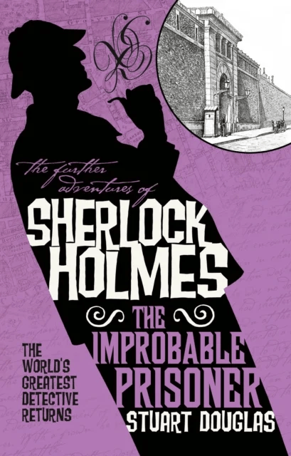 The Further Adventures of Sherlock Holmes - The Improbable Prisoner av Stuart Douglas