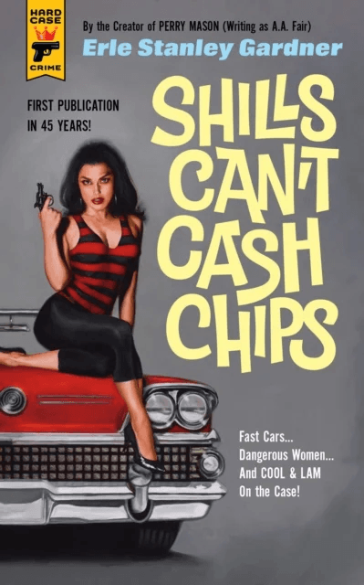 Shills Can't Cash Chips av Erle Stanley Gardner