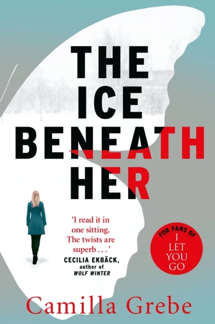 The Ice Beneath Her av Camilla Grebe