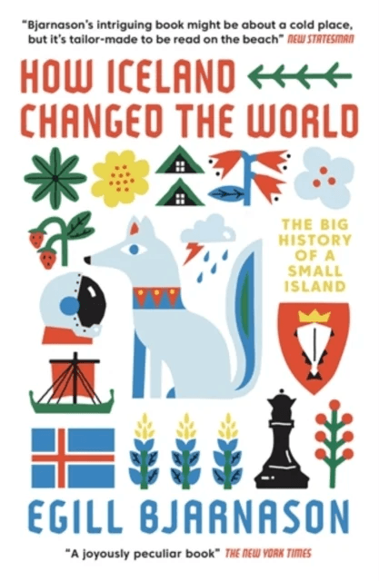 How Iceland Changed the World av Egill Bjarnason