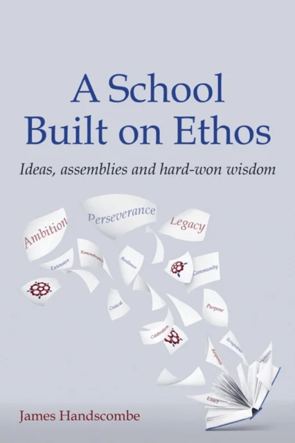 A School Built on Ethos av James Handscombe