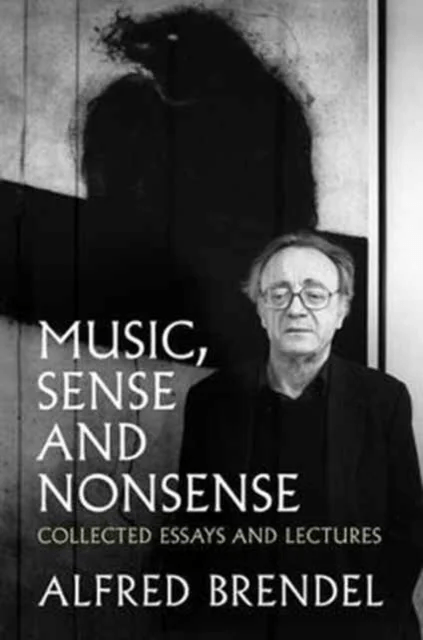 Music, Sense and Nonsense av Alfred Brendel