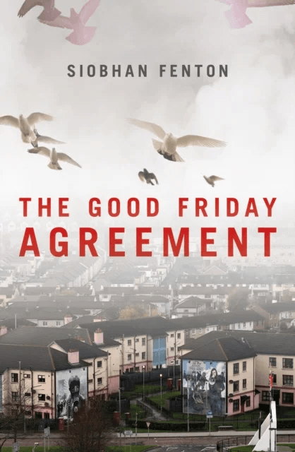 The Good Friday Agreement av Siobhan Fenton