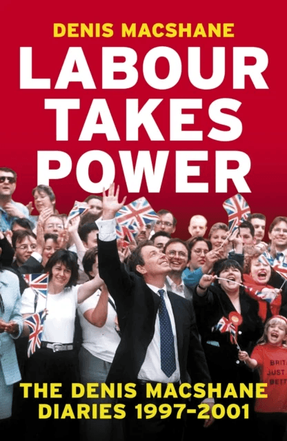 Labour Takes Power av Denis MacShane