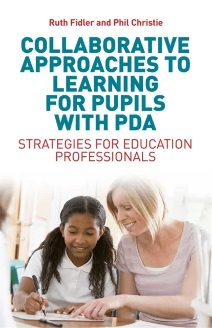 Collaborative Approaches to Learning for Pupils with PDA av Ruth Fidler, Phil Christie