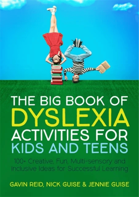 The Big Book of Dyslexia Activities for Kids and Teens av Gavin Reid, Nick Guise, Jennie Guise