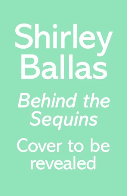 Behind the Sequins av Shirley Ballas