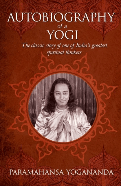 The Autobiography of a Yogi av Paramahansa Yogananda