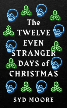 The Twelve Even Stranger Days of Christmas av Syd Moore