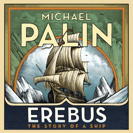 Erebus: The Story of a Ship av Michael Palin