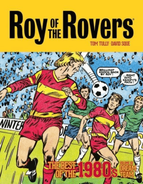 Roy of the Rovers: The Best of the 1980s Volume 2 av Tom Tully