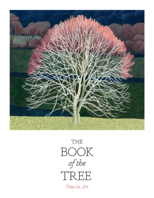 The Book of the Tree av Angus Hyland, Kendra Wilson