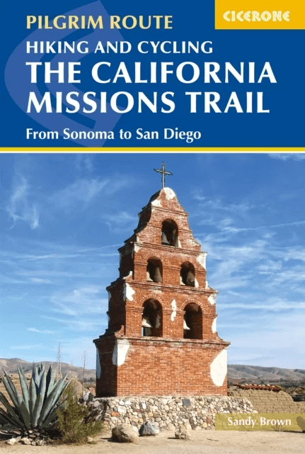 Hiking and Cycling the California Missions Trail av The Reverend Sandy Brown