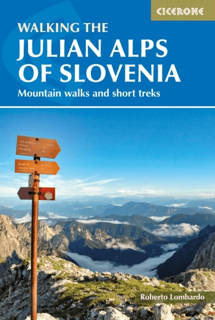 Walking the Julian Alps of Slovenia av Justi Carey, Roy Clark, Roberto Lombardo