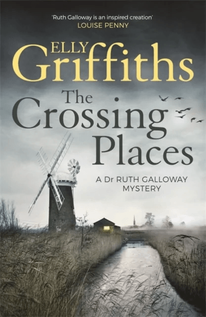 The Crossing Places av Elly Griffiths