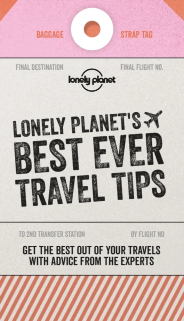 Lonely Planet's best ever travel tips av Lonely Planet