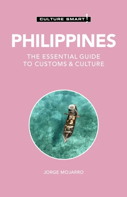 Philippines - Culture Smart! av Graham Colin-Jones, Yvonne Quahe Colin-Jones, Jorge Mojarro