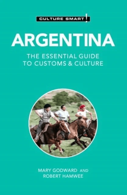Argentina - Culture Smart! av Mary Godward, Robert Hamwee