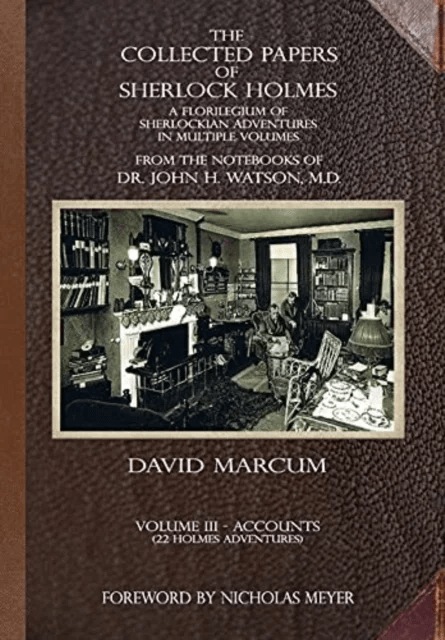 The Collected Papers of Sherlock Holmes - Volume 3 av David Marcum