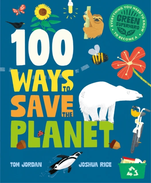 100 Ways to Save the Planet av Tom Jordan