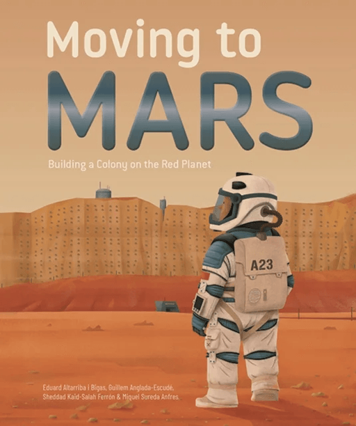 Moving to Mars av Eduard Altarriba, Sheddad Kaid-Salah Ferron, Guillem Anglada Escude, Miquel Sureda Anfres