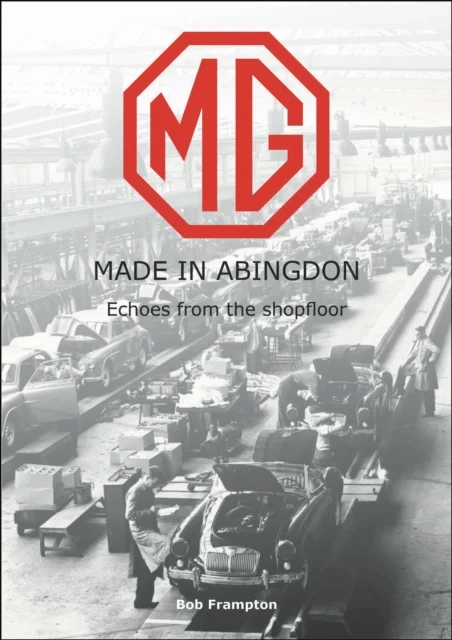MG, Made in Abingdon av Bob Frampton