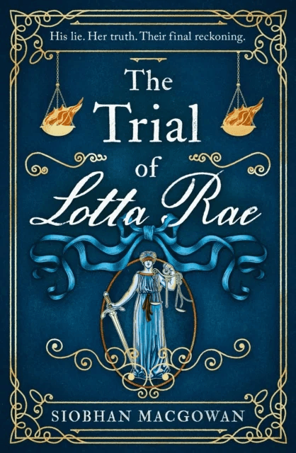 The Trial of Lotta Rae av Siobhan MacGowan