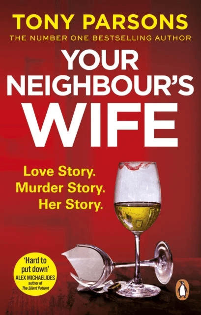 Your Neighbour¿s Wife av Tony Parsons