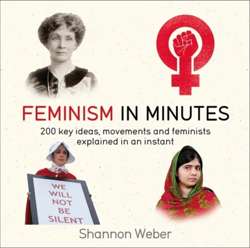 Feminism in Minutes av Shannon Weber