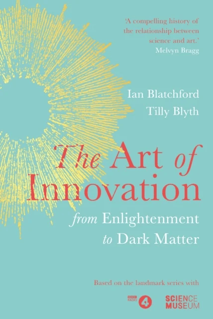 The Art of Innovation av Ian Blatchford, Tilly Blyth