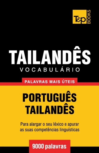Vocabul?rio Portugu?s-Tailand?s - 9000 palavras mais ?teis av Andrey Taranov