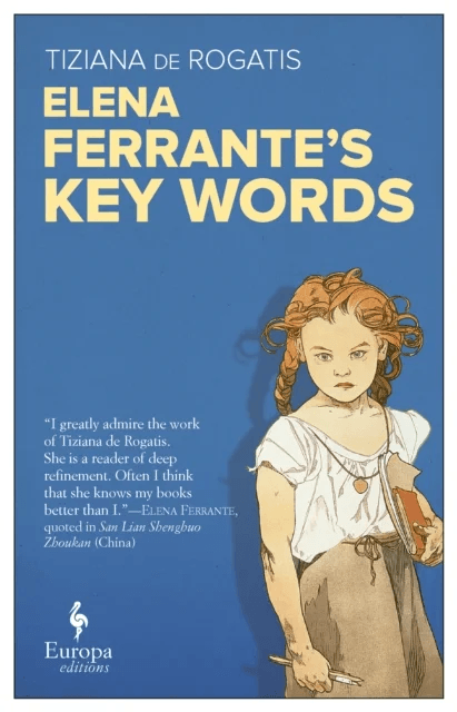 Elena Ferrante's Key Words av Tiziana de Rogatis