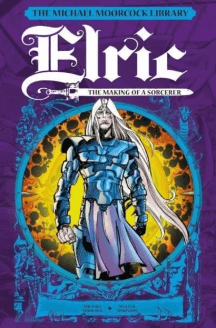 The Michael Moorcock Library: Elric: The Making of a Sorcerer av Michael Moorcock