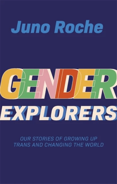Gender Explorers av Juno Roche
