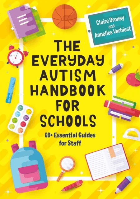 The Everyday Autism Handbook for Schools av Claire Droney, Annelies Verbiest