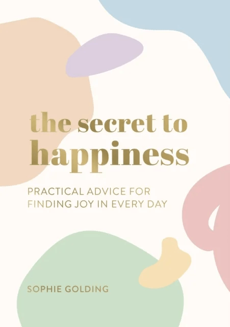 The Secret to Happiness av Sophie Golding