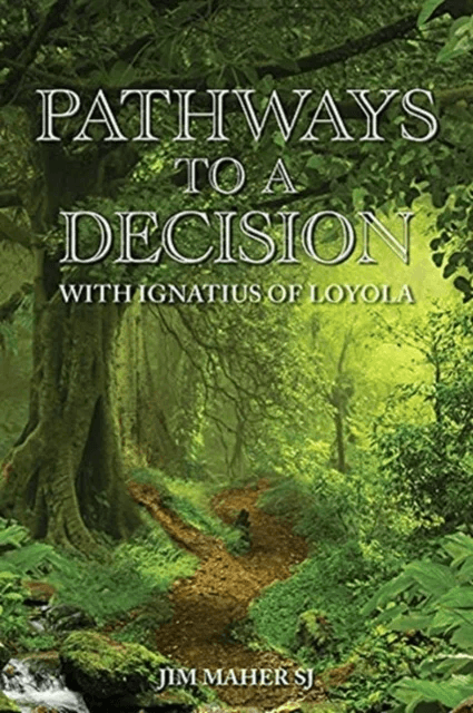 Pathways to a Decision av Jim Maher SJ